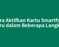Cara Aktifkan Kartu Smartfren Baru dalam Beberapa Langkah