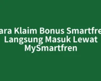 Cara Klaim Bonus Smartfren Langsung Masuk Lewat MySmartfren