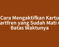 Cara Mengaktifkan Kartu Smartfren yang Sudah Mati dan Batas Waktunya