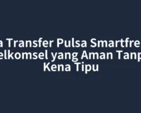 Cara Transfer Pulsa Smartfren ke Telkomsel yang Aman Tanpa Kena Tipu