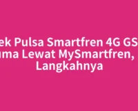 Cek Pulsa Smartfren 4G GSM Cuma Lewat MySmartfren, Ini Langkahnya