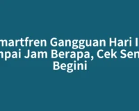 Smartfren Gangguan Hari Ini Sampai Jam Berapa, Cek Sendiri Begini