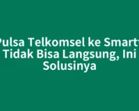 TF Pulsa Telkomsel ke Smartfren Tidak Bisa Langsung, Ini Solusinya