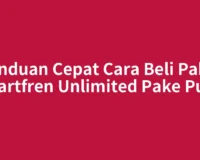 Panduan Cepat Cara Beli Paket Smartfren Unlimited Pake Pulsa