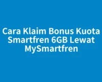 Cara Klaim Bonus Kuota Smartfren 6GB Lewat MySmartfren
