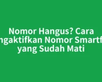 Nomor Hangus? Cara Mengaktifkan Nomor Smartfren yang Sudah Mati