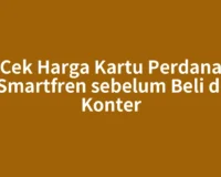Cek Harga Kartu Perdana Smartfren sebelum Beli di Konter