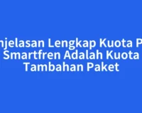 Penjelasan Lengkap Kuota Plus Smartfren Adalah Kuota Tambahan Paket