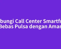 Hubungi Call Center Smartfren Bebas Pulsa dengan Aman