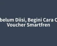 Sebelum Diisi, Begini Cara Cek Voucher Smartfren