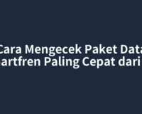 Cara Mengecek Paket Data Smartfren Paling Cepat dari HP