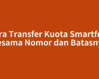 Cara Transfer Kuota Smartfren Sesama Nomor dan Batasnya