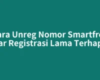 Cara Unreg Nomor Smartfren agar Registrasi Lama Terhapus