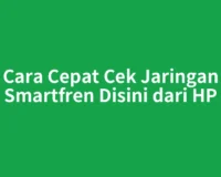 Cara Cepat Cek Jaringan Smartfren Disini dari HP