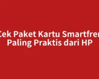 Cek Paket Kartu Smartfren Paling Praktis dari HP